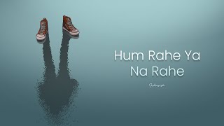 Indrasish  Hum Rahe Ya Na Rahe Official Audio [upl. by Arramahs]