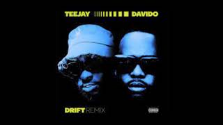 TEEJAY  DRIFT REMIX FT DAVIDO Clean Radio Edit [upl. by Essirahc]