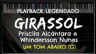 🎤 Girassol PLAYBACK LEGENDADO  UM TOM ABAIXO Priscila Alcântara e Whindersson Nunes [upl. by Nymassej664]