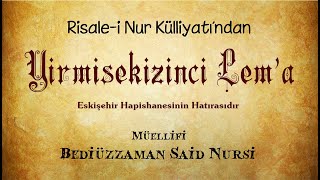 Risalei Nur KülliyatıLemalarYirmisekizinci Lema  Eskişehir Hapishanesinin Hatırasıdır [upl. by Neau]