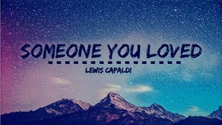 Lewis Capaldi  Someone You Loved Lyrics [upl. by Yemac]