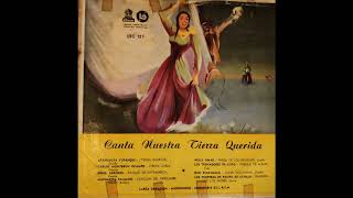 Canta nuestra tierra querida LP  Atahualpa Yupanqui Nelly Omar etc  ca 1955 [upl. by Farlee]