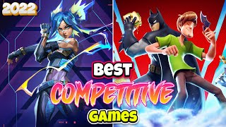 10 Best Competitive Games 2022 [upl. by Koosis]