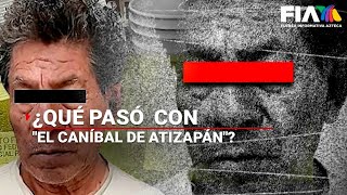 ¿QuePasóCon Andrés Filomeno Mendoza alias quotEl Caníbal de Atizapánquot [upl. by Cesare]