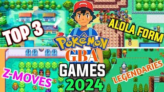 2024 Ke Top 3 BEST Pokemon GBA Games🥳 with New Map Beautiful Storyand moreDirect link🔥 [upl. by Laurens]