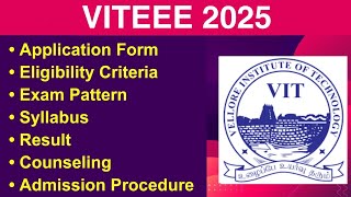 VITEEE 2025  Eligibility Criteria Exam Date Application form Syllabus Counseling [upl. by Reeves55]