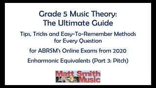 Grade 5 Music Theory The Ultimate Guide – Enharmonic Equivalents Part 3 Pitch [upl. by Yalhsa231]