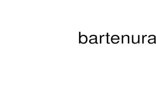 How to pronounce bartenura [upl. by Ettenel148]