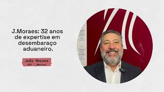 JMoraes 32 anos de expertise em desembaraço aduaneiro [upl. by Oisangi243]