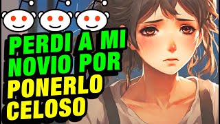 Perdi a mi novio por intentar ponerlo celoso  Reddit Historia [upl. by Martelle444]