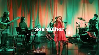 SOU MULHER  FERNANDA OURO AUTORAL [upl. by Elfont]