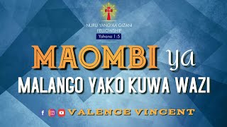 🔴LIVE  MAOMBI YA MALANGO KUWA WAZI  MWL VALENCE VINCENT  16 FEB 2024 [upl. by Honoria]