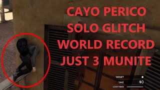 CAYO PERICO NEW SOLO GLITCH FULL BAG ONLY 3 MUNITE WORLD RECORD GTA ONLINE [upl. by Dowlen208]