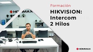 Formación Hikvision Intercom 2 Hilos  Hommax [upl. by Ieso]