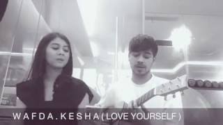 Wafda Saifan amp Kesha Ratuliu  Love Your Self Cover [upl. by Aley393]