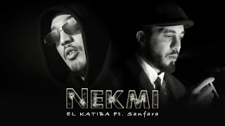 EL KATIBA ft Sanfara  Nekmi Official Music Video  نكمي [upl. by Richman]