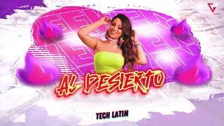 AL DESIERTO Tech Latin  LA LEO Dj Gønzalo® Pachecø [upl. by Carmita346]