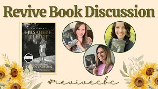 Revive Book Discussion  Becoming Elisabeth Elliot [upl. by Suelo149]