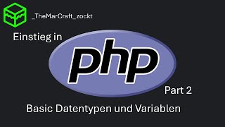 PHP Datentypen und Variablen  Einstieg in PHP  TMCZ [upl. by Eyr]