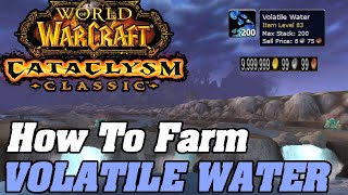 The BEST Farms For Volatile Water In Cataclysm Classic WoW [upl. by Neiv312]