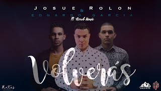 Volverás  Josué Rolon amp Edgardo García ft Horeb Music OFFICIAL AUDIO [upl. by Ahsekyt]