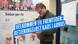 Danmarks første dagligvarebutik uden personale skaber kaos [upl. by Odysseus]