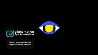 EYE ANIMATION ON ALIGHT MOTION TUTORIAL [upl. by Amihsat308]