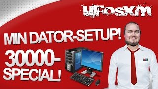 30000special  Min datorsetup [upl. by Eastman]