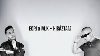 EGRI x MK  HIBÁZTAM 2 [upl. by Lamej]