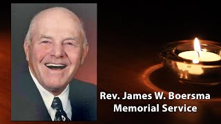 Rev James W Boersma  Memorial Service [upl. by Nilyram]