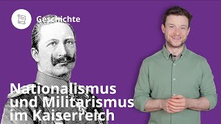 Nationalismus und Militarismus im Kaiserreich – Geschichte  Duden Learnattack [upl. by Soalokcin]