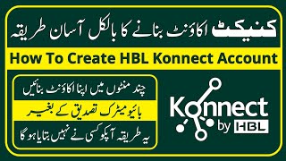 How To Create HBL Konnect Account  Konnect HBL Account Banane Ka Tarika  Register Konnect By HBL [upl. by Kannry]