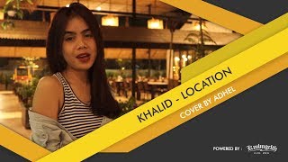 KHALID  LOCATION  COVER BY ADHEL BANANASKY [upl. by Llehsor]