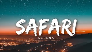 Serena  Safari Lyrics [upl. by Nywroc]