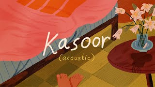 Kasoor Acoustic  Prateek Kuhad  Official Lyric Video 🌻✨ [upl. by Maclean]