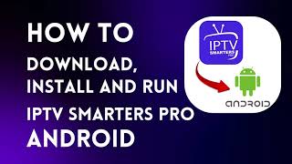 How to quickly download install and run IPTV Smarters Pro 40 on Android install iptvsmarters [upl. by Eeraj57]