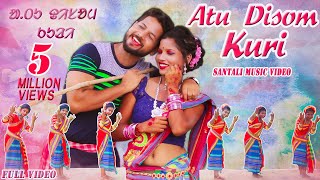 NEW SANTALI SONG 2020  ATU DISOM KURI FULL VIDEO  RAM MARDI  Ft BIRSA HANSDAH PRIYA MUNDA [upl. by Isnam]