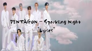 PENTAGON quotSparkling Nightquot easy lyric [upl. by Vasquez]