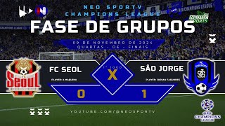 NEO Champions League 2024  FC Seoul 0x1 São Jorge  Quartas de Final [upl. by Repsaj14]