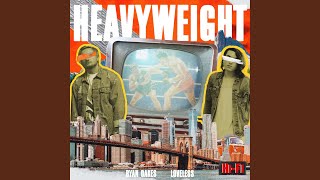 HEAVYWEIGHT [upl. by Nerrot]