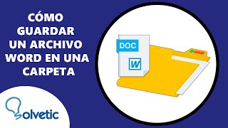 Como Guardar un Archivo Word en una Carpeta [upl. by Acyre]