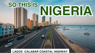 EXCLUSIVE Lagos Nigeria Has Changed Oyinbo takes me On the NEW Lagos Calabar Coastal Highway [upl. by Venetis]