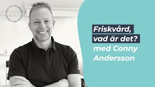 Friskvård vad är det med Conny Andersson [upl. by Yrohcaz388]