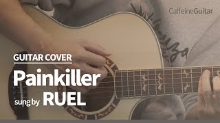 Painkiller  Ruel 「Guitar Cover」 기타 커버 코드 타브 악보 [upl. by Zeba379]