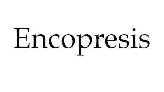 How to Pronounce Encopresis [upl. by Rhtaeh]