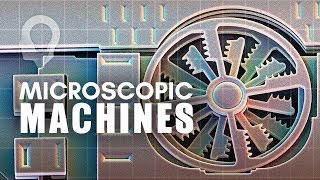 The World Of Microscopic Machines [upl. by Mlehliw]