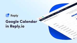 Google Calendar in Replyio [upl. by Otreblide640]