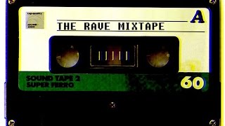 The Rave Mixtape 1 The Best OldSkool Classics HQ [upl. by Oilenroc]