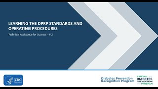 National DPP Technical Assistance Webinar 2 Learning the DPRP Standards [upl. by Aisor]