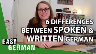 6 Differences between Written and Spoken German  Easy German 234 [upl. by Ingamar]